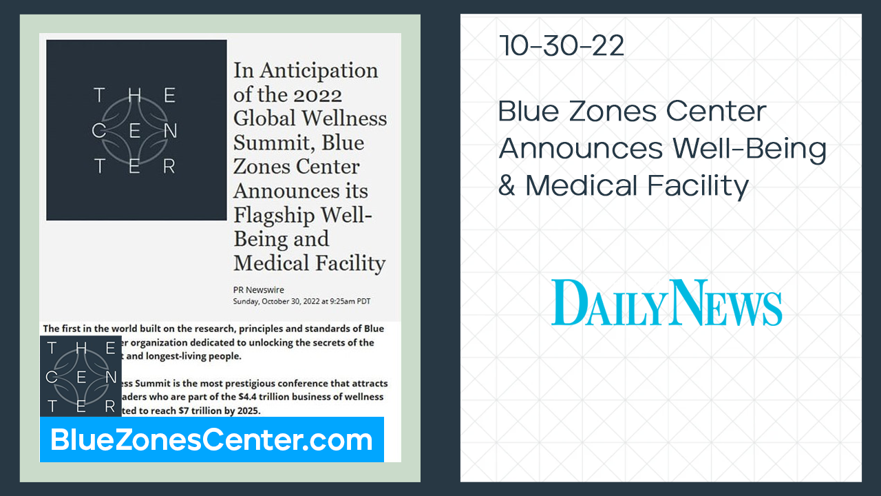 Blue Zones Center Announces Well-Being & Medical Facility
