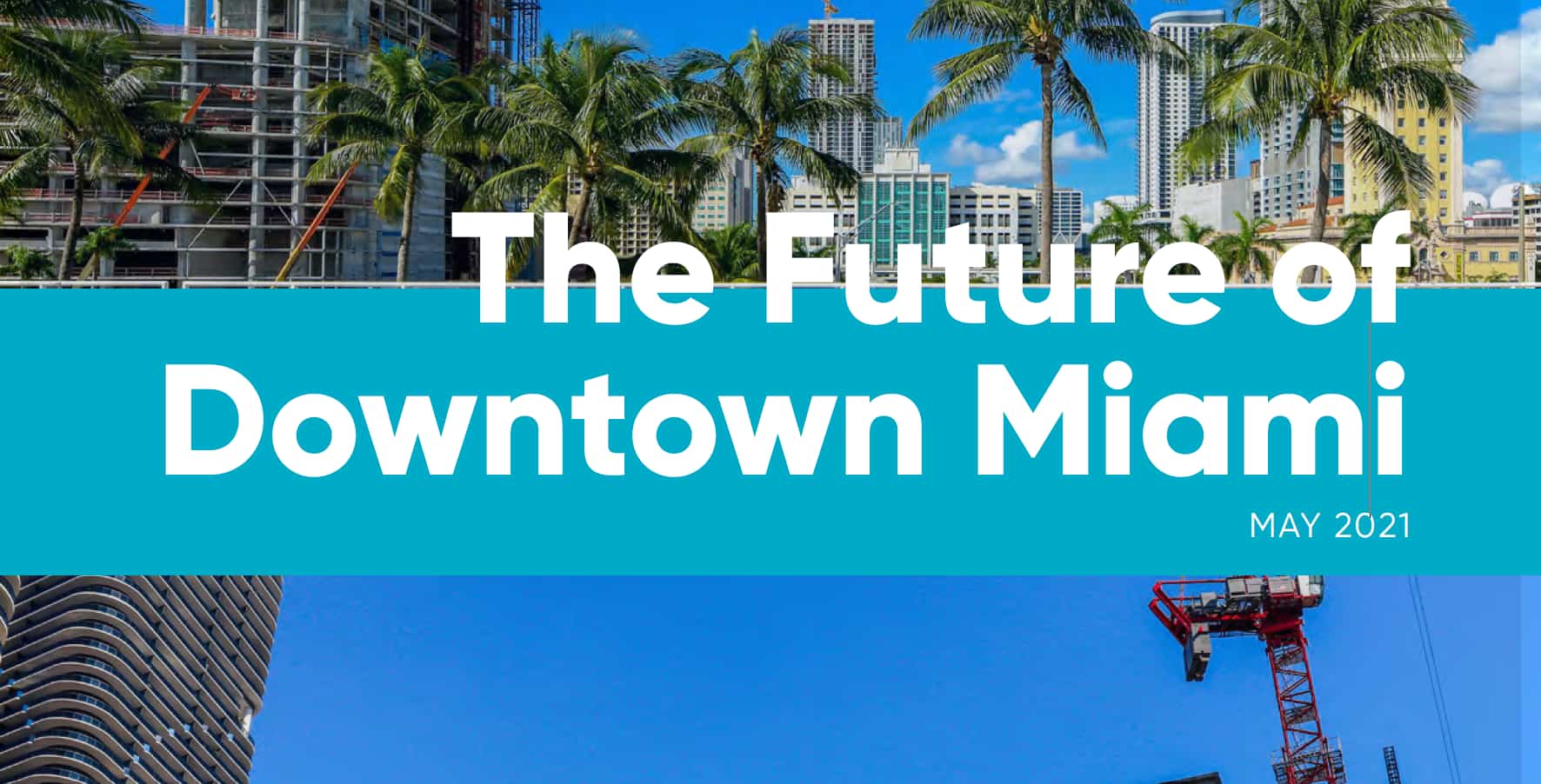 The Future of Downtown Miami